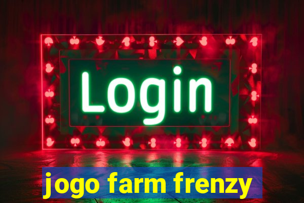 jogo farm frenzy